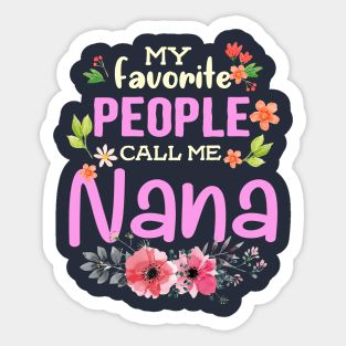 My Favorite People Call Me Nana Sticker